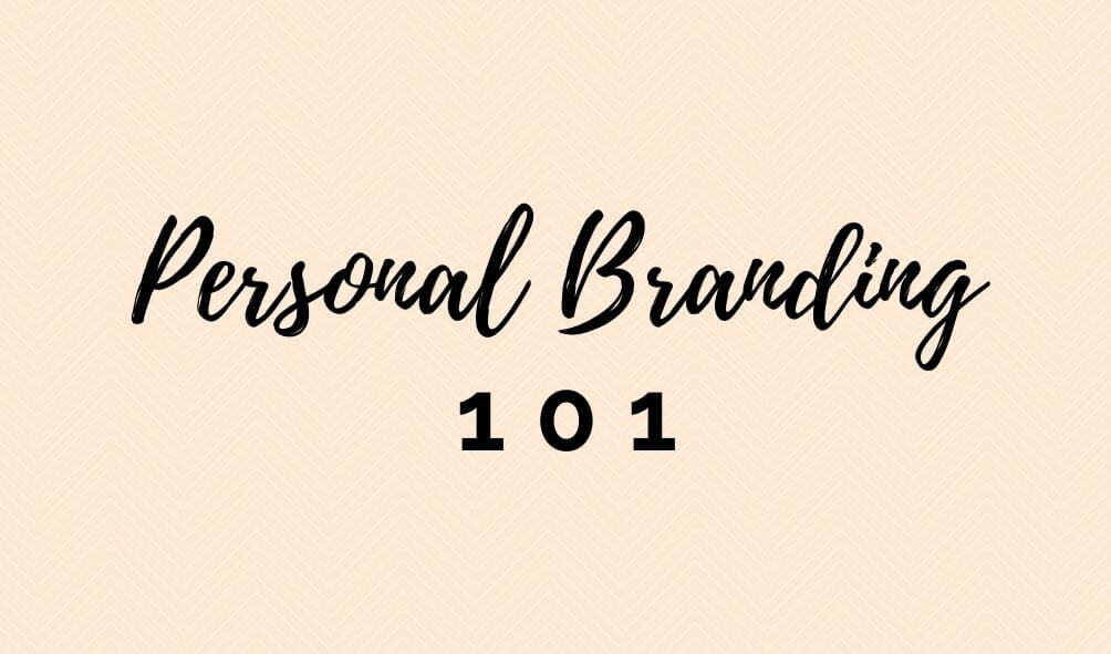 How to build a personal brand: Marketing yourself in today’s Market!